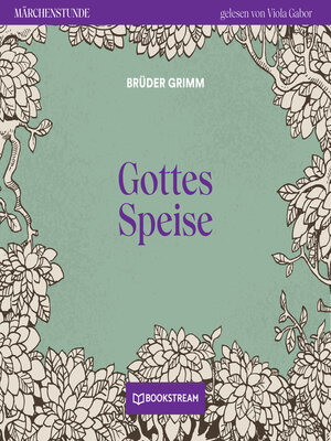 cover image of Gottes Speise--Märchenstunde, Folge 164
